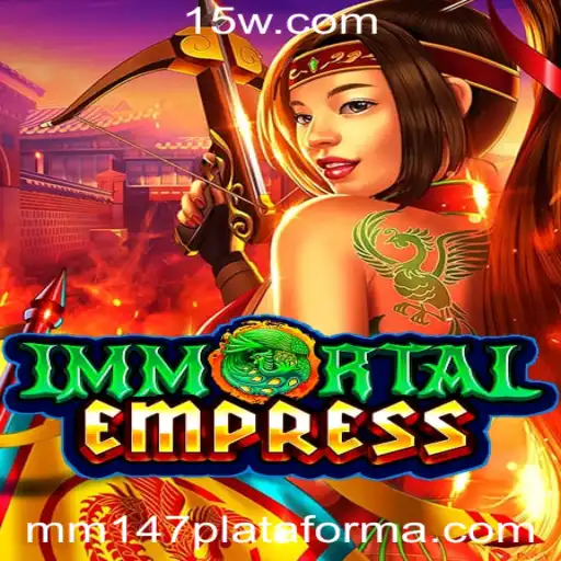 ImmortalEmpress: Descubra o Fascinante Mundo na Plataforma MM147