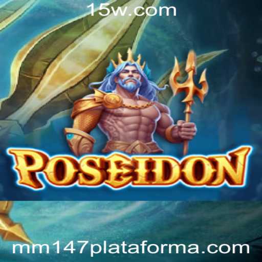 Poseidon: Descubra a Excitante Jornada do Novo Jogo na Plataforma MM147