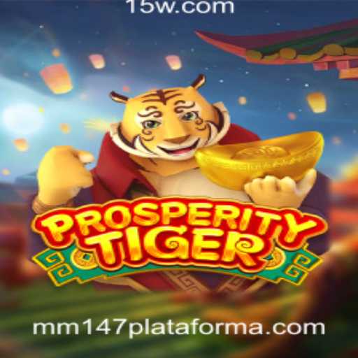 ProsperityTiger: Explorando as Dinâmicas do Novo Jogo na mm147 Plataforma